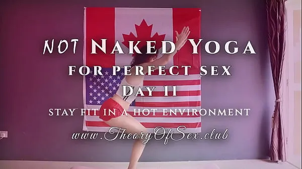 Hot Day 11. NOT Naked YOGA for perfect sex. Theory of Sex CLUB new Clips